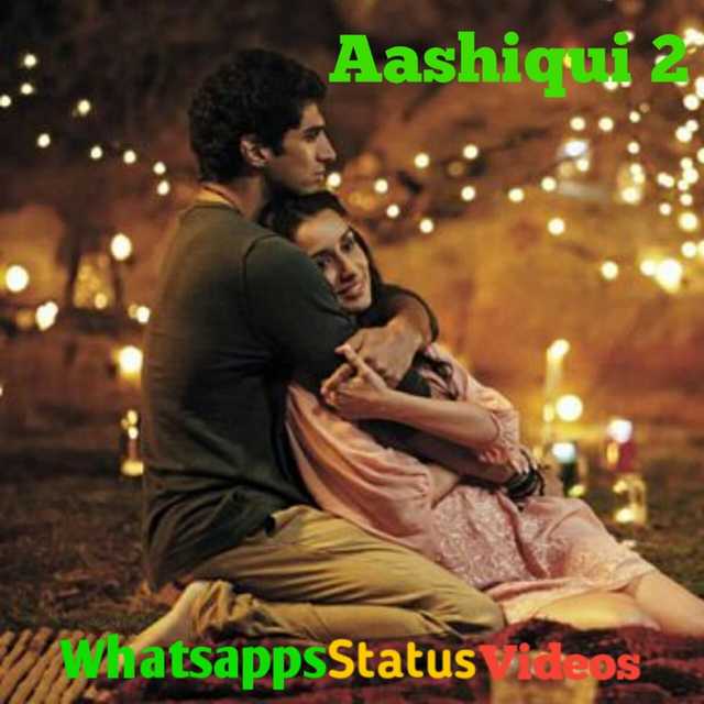 Aashiqui 2 Songs Whatsapp Status Video Free Downlo Picture Box