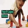 Toys R Lagos Stores