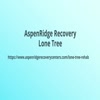 Drug Rehab Center - AspenRidge Recovery Lone Tree