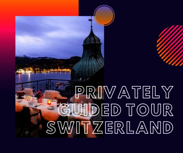 03-Privately Guided Tour Switzerland Swiss Moments