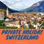 05-Private Holiday Switzerland - Swiss Moments