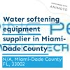 Water softening equipment supplier in Miami-Dade County