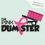 The Pink Dumpster 316069921... - The Pink Dumpster