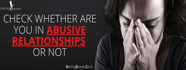 Check Whether Are You In Abusive Relationships Or  Check Whether Are You In Abusive Relationships Or Not