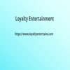 Loyalty Entertainment