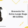 Bravecto Chewable for Extra... - Images
