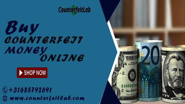 Buy Counterfeit Money Online Counterfeit Money For Sale