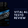 Vital Alpha Testo Male Enhancement|| Ingredients: Are They Safe And Effective?