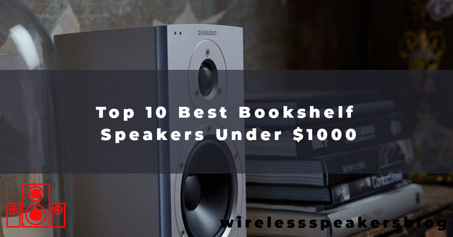 Top-10-Best-Bookshelf-Speakers-Under-1000 Speakers