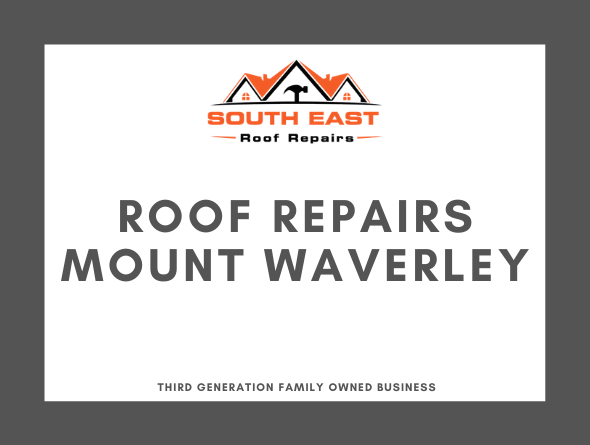 Roof Repairs Mount Waverley Roof Repairs