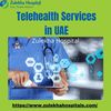 Telehealth Services in UAE ... - Zulekha Hospital