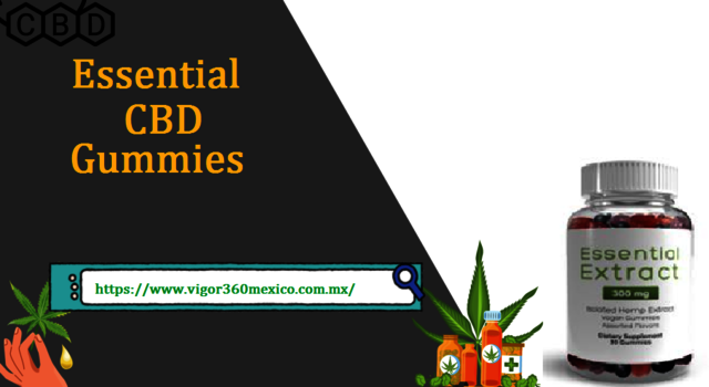 Essential CBD Gummies MÃ©xico - Precio en MÃ©xico, Essential CBD Gummies MÃ©xico