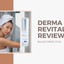 Derma Revitalized Reviews - What Is Derma Revitalized Anti-Aging Cream?