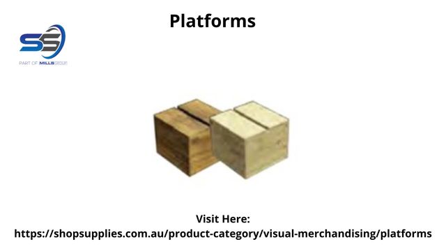 Platforms shop supply