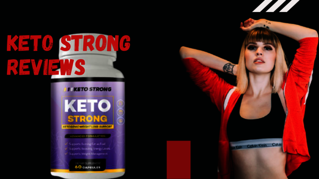 Keto Strong Keto Strong Reviews