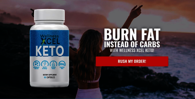 Instructions to Use Wellness Xcel Keto Pills Wellness Xcel Keto