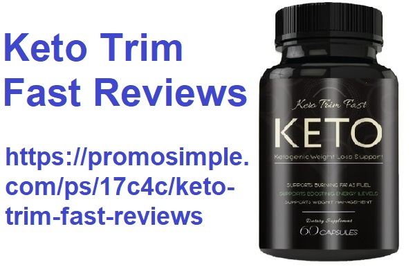 Keto Trim Fast Reviews Keto Trim Fast Reviews