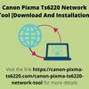 Canon Pixma Ts6220 Network ... - Printer-Techsupport