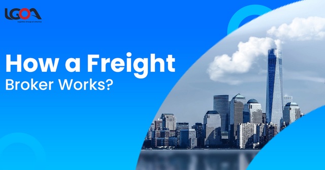 How Does a Freight Broker Work Logistic Group of America