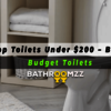 Toilets Under 200$ - Bathroom Design