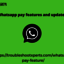 Whatsapp pay features and u... - photo