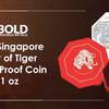 2022 Singapore Year of Tiger Silver Proof Coin - 1 oz