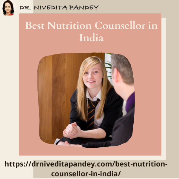 Best Nutrition Counsellor in India Dr. Nivedita