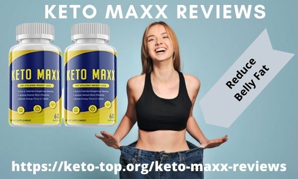 Keto Maxx Reviews Keto Maxx Reviews