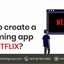 How-to-create-a-streaming-a... - Mobile App Development