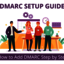 DMARC Setup Guide: Step-by-... - Picture Box