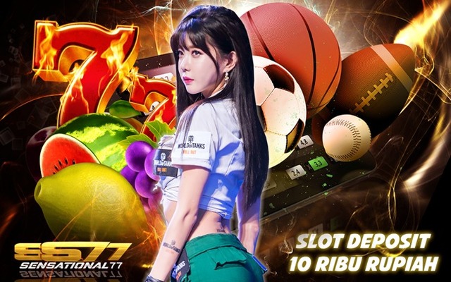 Slot Deposit 10 Ribu Rupiah Sensational77 | Situs Slot Online Terpercaya di Indonesia