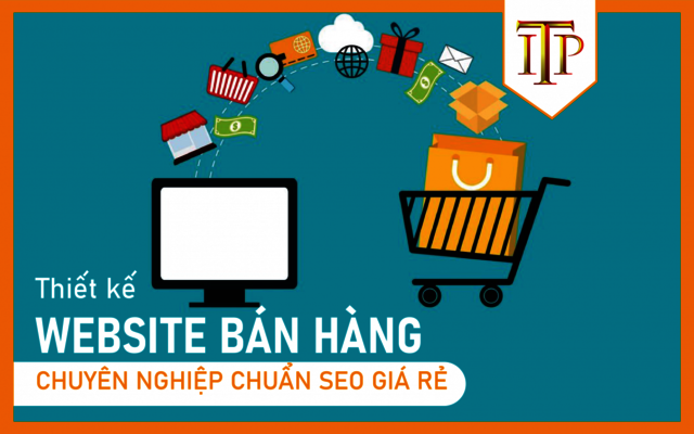 Thiet-ke-Website-ban-hang-chuyen-nghiep-chuan-SEO- Thiáº¿t káº¿ Website bÃ¡n hÃ ng chuyÃªn nghiá»‡p chuáº©n SEO giÃ¡ ráº»