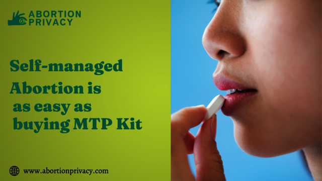 self-managed abortion is as easy as buying MTP Kit MTP Kit