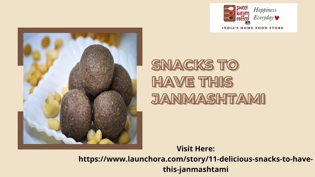 snacks to have this Janmashtami Marco