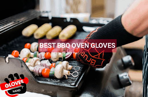 Best BQQ Oven Gloves Best BBQ Oven Gloves