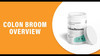 Colon Broom: Reviews and Active Ingredients!