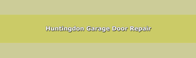 Huntingdon-garage-door-repair Huntingdon Garage Door Repair