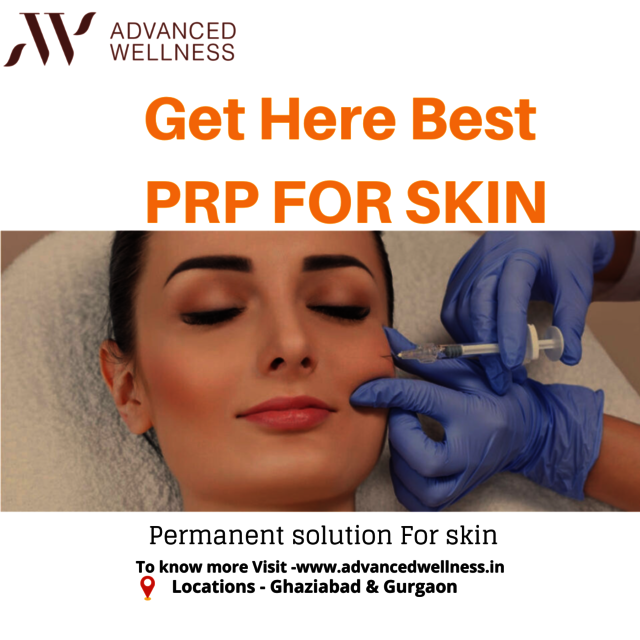 Advance wellness.PRP for skin in Ghaziabad Picture Box