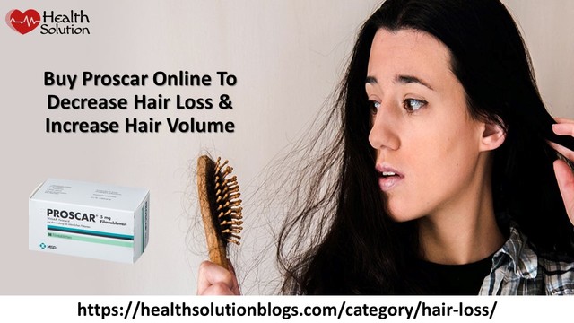 Buy Proscar Online To Decrease Hair Loss & Increas Buy Proscar Online To Decrease Hair Loss & Increase Hair Volume