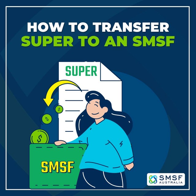 How to transfer super to an SMSF SMSF Australia - Specialist SMSF Accountants (Gold Coast)