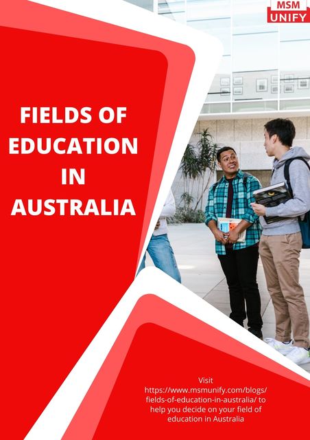 Fields of Education In Australia Student Guide to Studying in Australia | MSM Unify