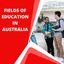 Fields of Education In Aust... - Student Guide to Studying in Australia | MSM Unify