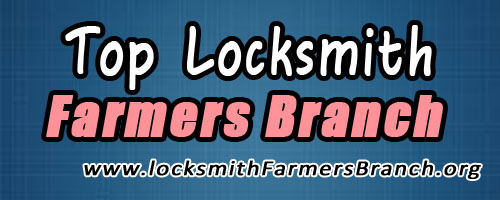 Top-Locksmith-Farmers-Branch Top Locksmith Farmers Branch