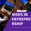 Risks in Entrepreneurship - Mazaia Tech-Unique Information