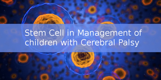 Stem cell in management of children with CP - Tris Trishla Foundation