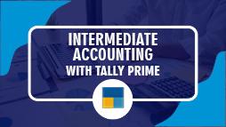 intermediate Accounting with tallyprime Intermediate Accounting with Tally Prime