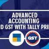 Advanced Accounting and GST with Tally Prime