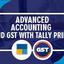 Advanced Accounting and GST... - Advanced Accounting and GST with Tally Prime