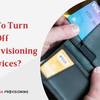 How To Turn Off Visa Provis... - Picture Box