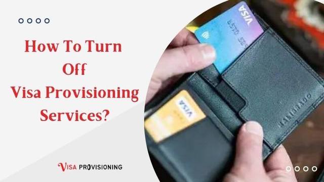 How To Turn Off Visa Provisioning Services Picture Box